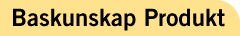 Baskunskap Produkt